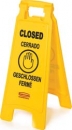 FLOOR SIGN WITH MULTI-LINGUAL  “CLOSED”  IMPRINT