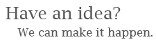 Have an idea?
